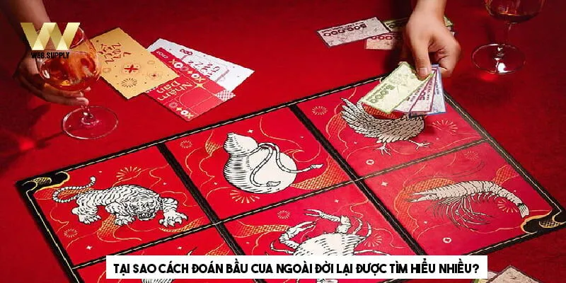 Lý do cách đoán bầu cua ngoài đời được vận dụng nhiều 