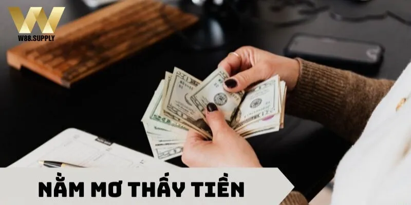 Nằm mơ thấy được tiền thì nên đánh con gì?